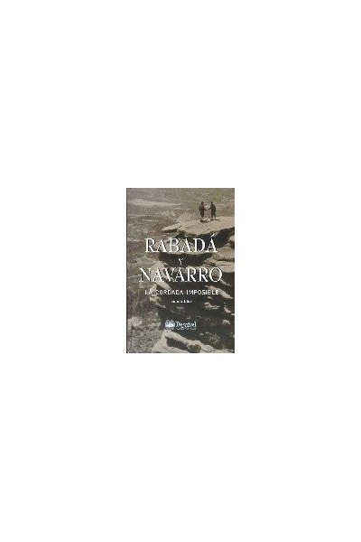 RABADA Y NAVARRO, LA CORDADA IMPOSIBLE