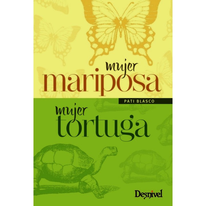 MUJER MARIPOSA, MUJER TORTUGA