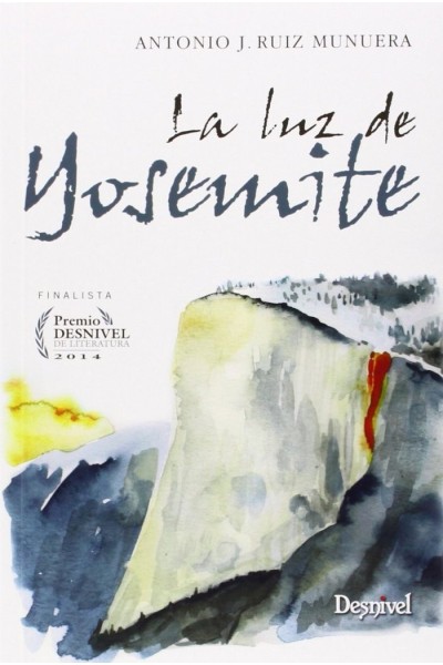 LUZ DE YOSEMITE FINALISTA PREMIO DESNIVEL 2014