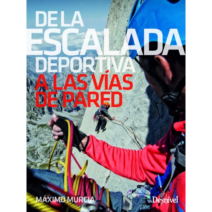 DE LA ESCALADA DEPORTIVA A LAS VIAS DE PARED
