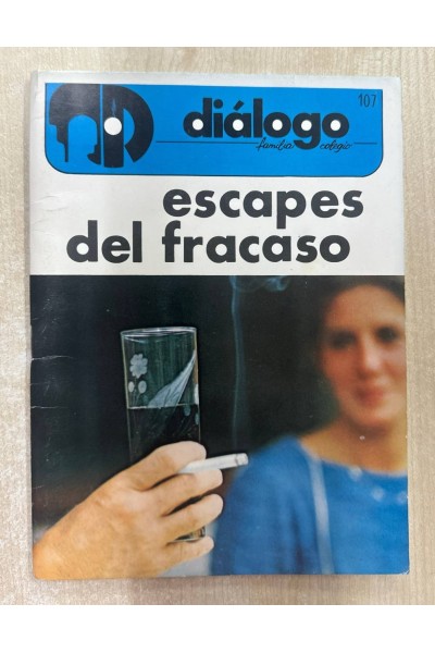 ESCAPES DEL FRACASO. DIALOGO FAMILIA - COLEGIO 107 CURSO 80-81