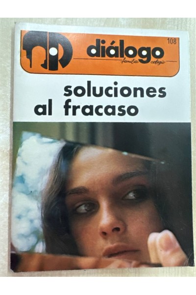 SOLUCIONES AL FRACASO. DIALOGO FAMILIA - COLEGIO 108 CURSO 80-81