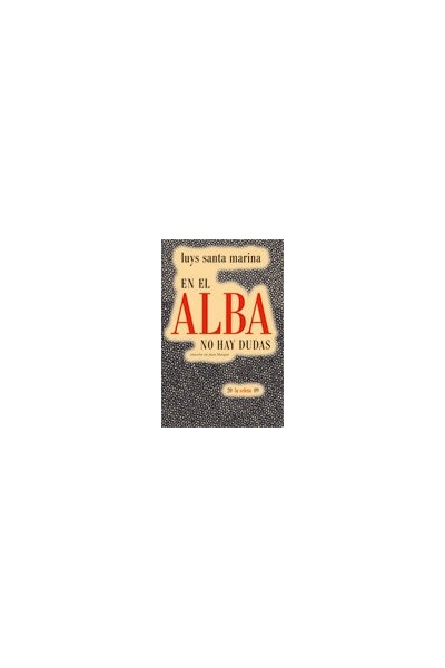 EN EL ALBA NO HAY DUDAS.