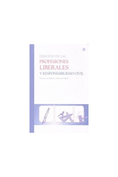 EJERCICIO PROFESIONES LIBERALES Y RESPONSABILIDAD CIVIL