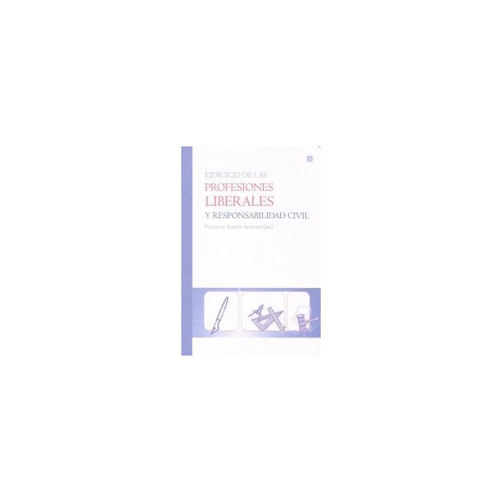 EJERCICIO PROFESIONES LIBERALES Y RESPONSABILIDAD CIVIL