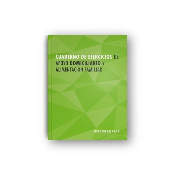CUADERNO EJERCICIOS MF0251_2 APOYO DOMICILIARIO ALIMENTACIO