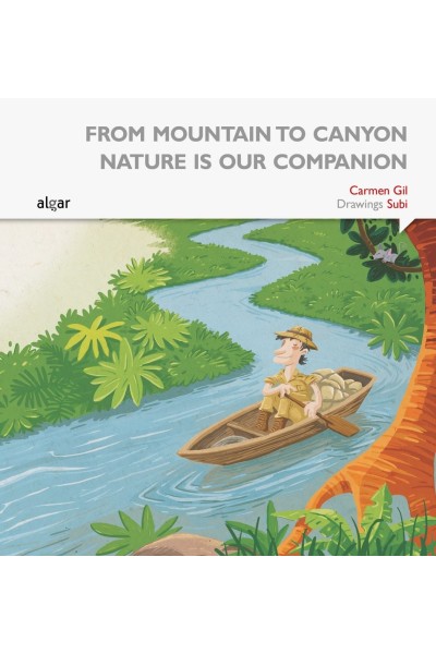 FROM MOUNTAIN TO CANYON NATURE IS OUR COMPANION