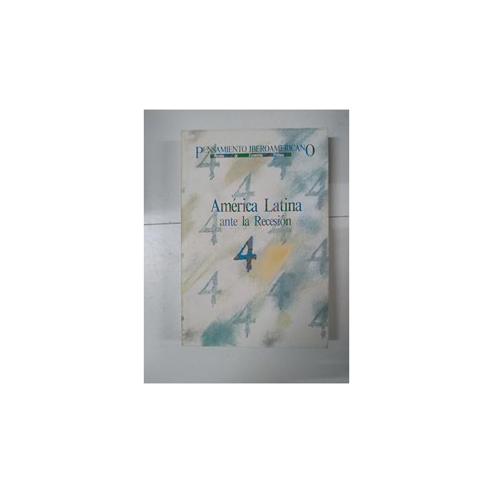 Pensamiento Iberoamericano. Revista de economia politica. América Latina ante la Recesión 4