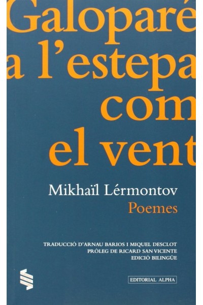GALOPARE A L'ESTEPA COM EL VENT. POEMES