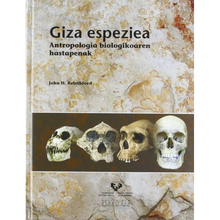 GIZA ESPEZIEA. ANTROPOLOGIA BIOLOGIKOAREN HASTAPENAK