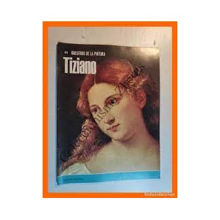 MAESTROS DE LA PINTURA (11): TIZIANO.
