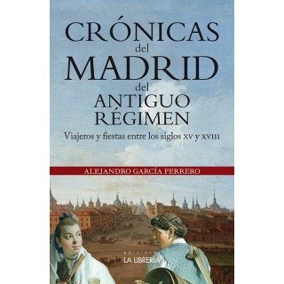 CRONICAS DEL MADRID DEL ANTIGUO REGIMEN