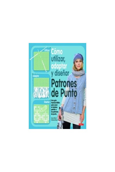 COMO UTILIZAR ADAPTAR Y DISEÑAR PATRONES DE PUNTO