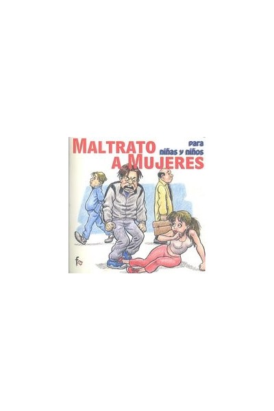 MALTRATO A MUJERES PARA NIÑAS Y NIÑOS