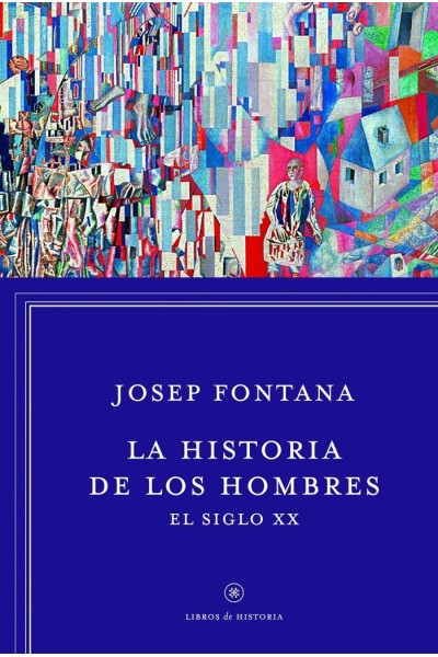 HISTORIA DE LOS HOMBRES EL SIGLO XX,LA