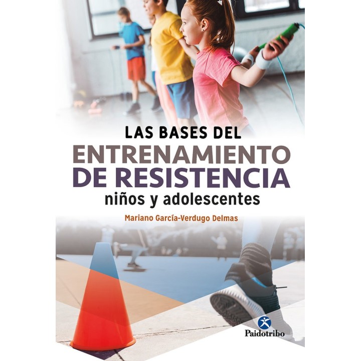 LAS BASES DEL ENTRENAMIENTO DE RESISTENCIA NIÑOS Y ADOLESCEN