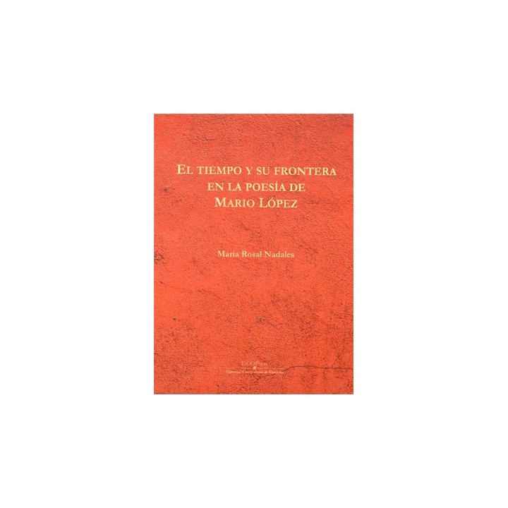 TIEMPO Y SU FRONTERA EN LA POESIA DE MARIO LOPEZ