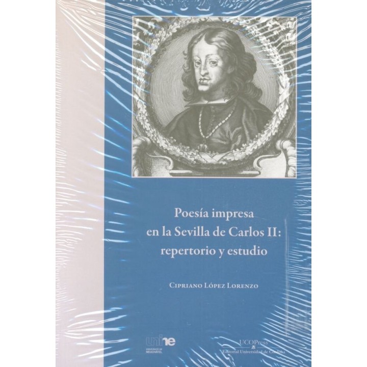 POESIA IMPRESA EN LA SEVILLA DE CARLOS II: REPERTORIO Y ESTU