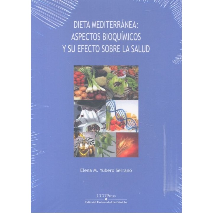 DIETA MEDITERRANEA: ASPECTOS BIOQUIMICOS Y SU EFECTO SOBRE L