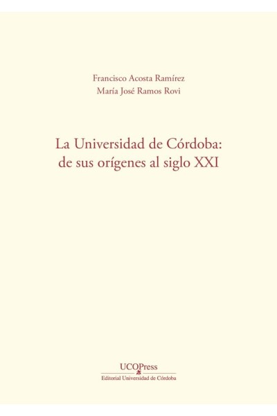 UNIVERSIDAD DE CORDOBA DE SUS ORIGENES AL SIGLO XXI