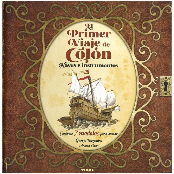 EL PRIMER VIAJE DE COLON NAVES E INSTRUMENTOS. 7 MODELOS PA