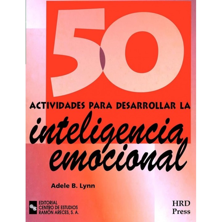 50 ACTIVIDADES PARA DESARROLLAR LA INTELIGENCIA EMOCIONAL