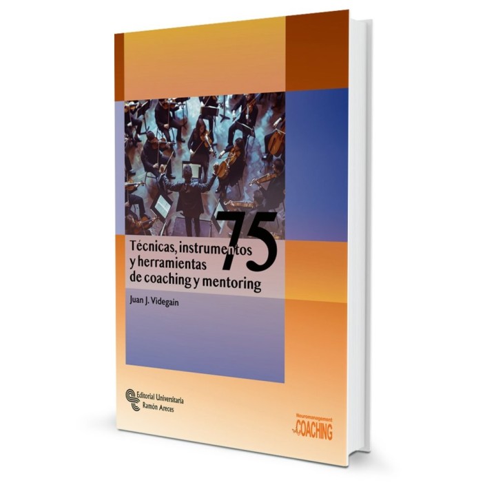 75 TECNICAS INSTRUMENTOS Y HERRAMIENTAS DE COACHING Y MENT