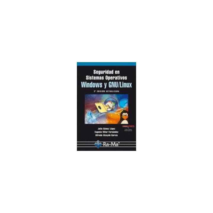 SEGURIDAD SISTEMAS OPERATIVOS WINDOWS Y GNU/LINUX 2ªED