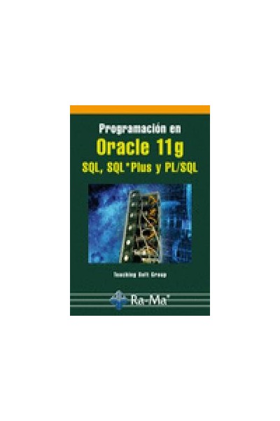PROGRAMACION EN ORACLE 11G SQL SQL*PLUS Y PL/SQL