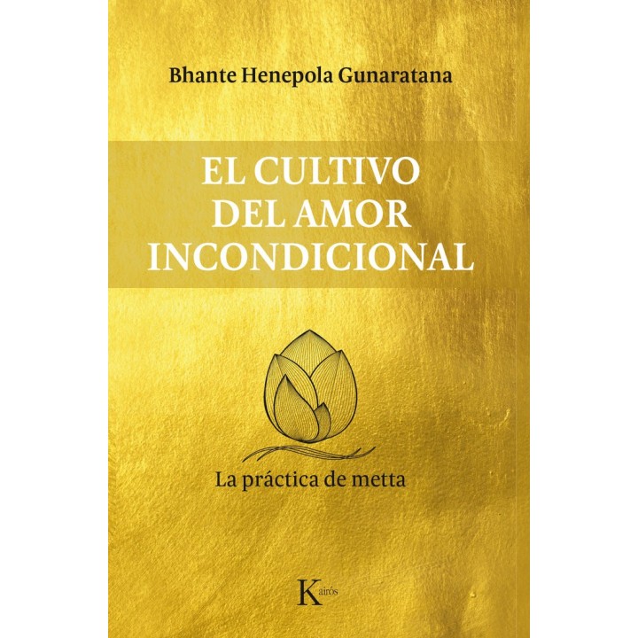 CULTIVO DEL AMOR INCONDICIONAL,EL