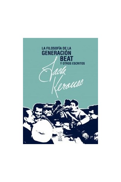 FILOSOFIA DE LA GENERACION BEAT Y OTROS ESCRITOS,LA