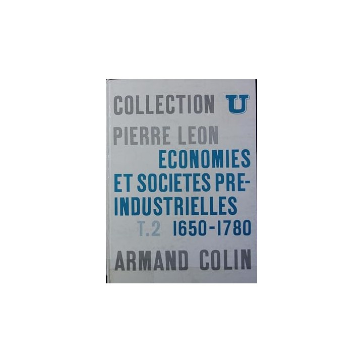 Économies et sociétés preindustrielles Tome 2 1650 - 1780 Les origines d'une acceleration de l'histoire