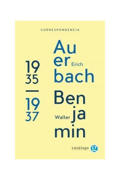 CORRESPONDENCIA ENTRE ERICH AUERBACH Y WALTER BENJAMIN 1935