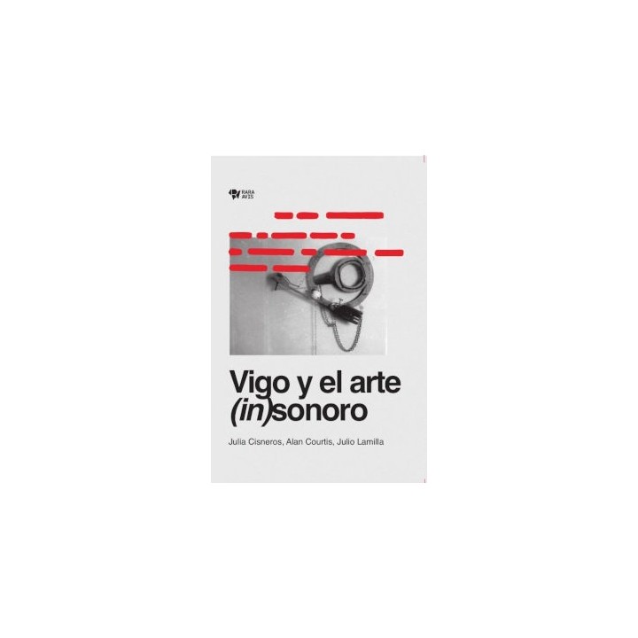 VIGO Y EL ARTE (IN)SONORO