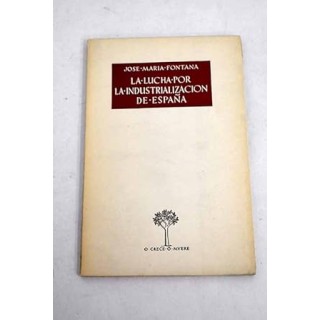 La lucha por la industrialización de España