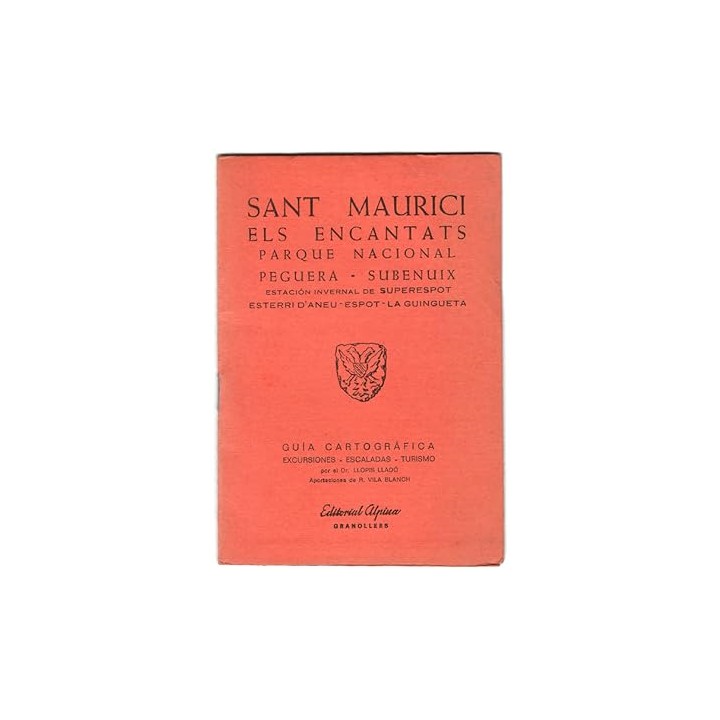 SANT MAURICI ELS ENCANTATS PARQUE NACIONAL PEGUERA - SUBENUIX