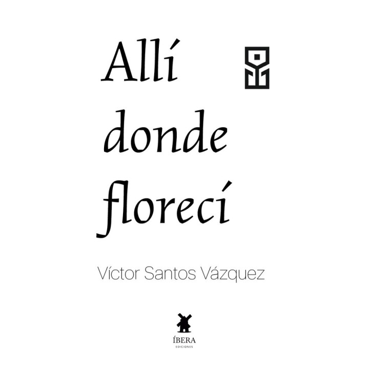 ALLI DONDE FLORECI