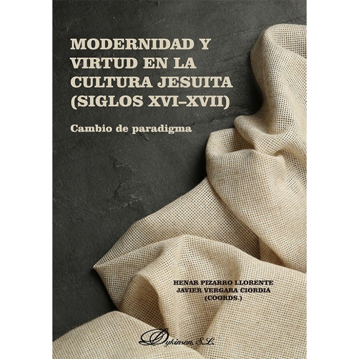 MODERNIDAD Y VIRTUD EN LA CULTURA JESUITA SIGLOS XVI XVII