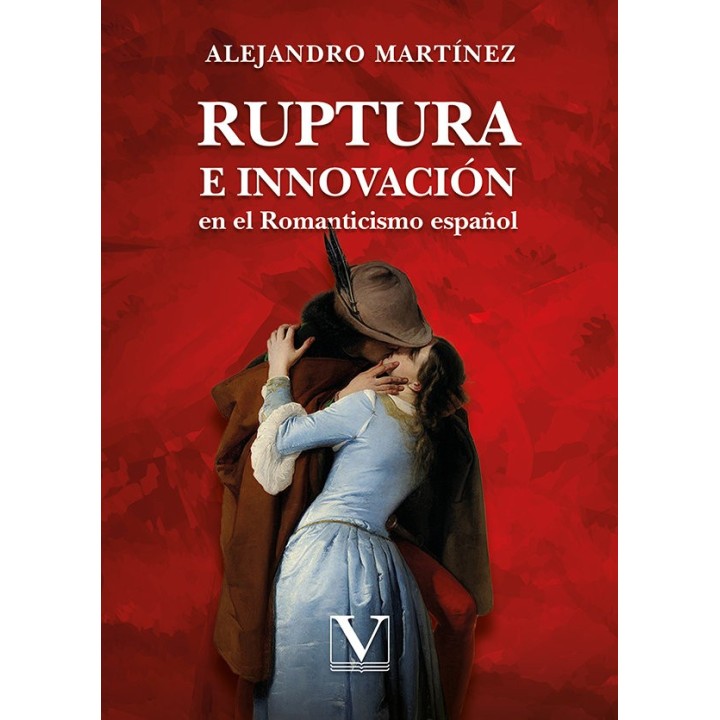 RUPTURA E INNOVACION EN EL ROMANTICISMO ESPAÑOL