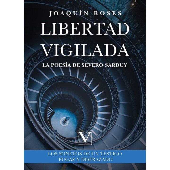 LIBERTAD VIGILADA LA POESIA DE SEVERO SARDUY