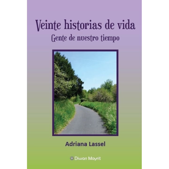 VEINTE HISTORIAS DE VIDA GENTE DE NUESTRO TIEMPO