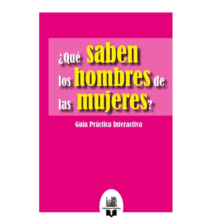 QUE SABEN LOS HOMBRES DE LAS MUJERES