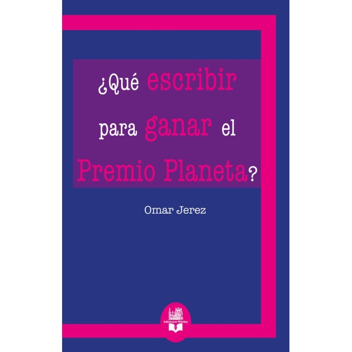 QUE ESCRIBIR PARA GANAR EL PREMIO PLANETA