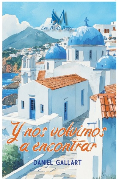Y NOS VOLVIMOS A ENCONTRAR