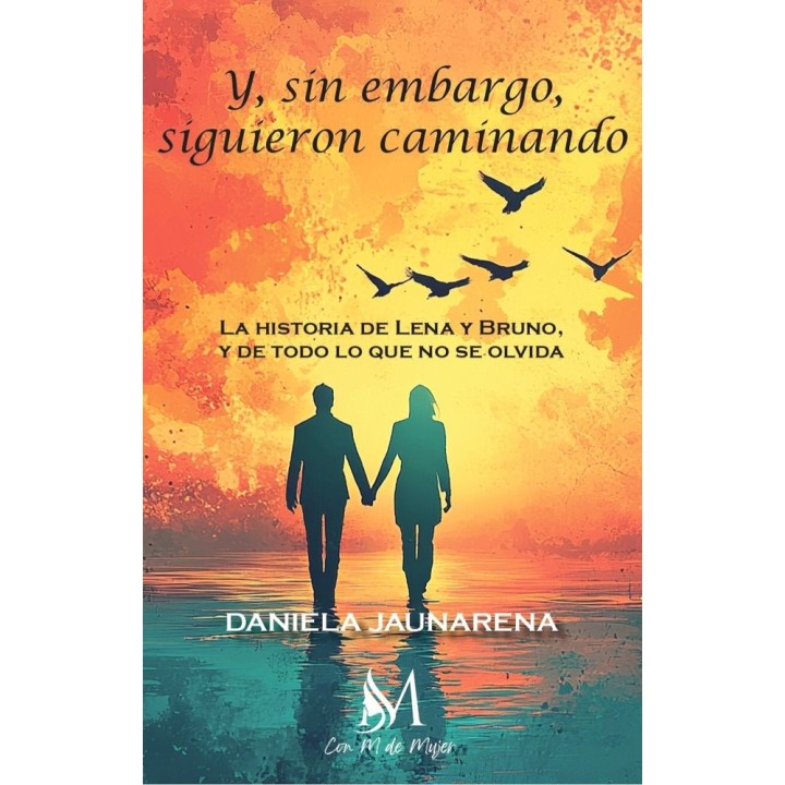 Y SIN EMBARGO SIGUIERON CAMINANDO
