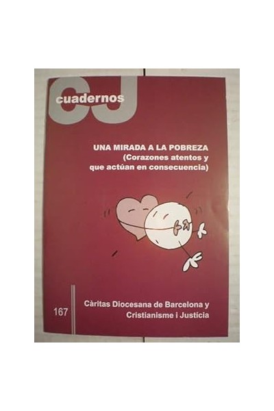 UNA MIRADA A LA POBREZA (CORAZONES ATENTOS Y QUE ACTÚAN EN CONSECUENCIA).