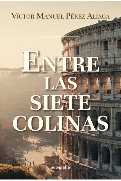 ENTRE LAS SIETE COLINAS