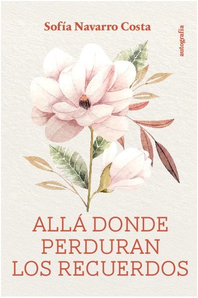 ALLA DONDE PERDURAN LOS RECUERDOS