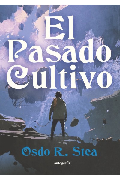 EL PASADO CULTIVO