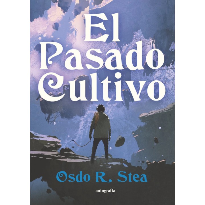EL PASADO CULTIVO